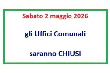 Chiusura Uffici Comunali - sabato 2 maggio 2026